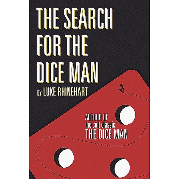 Search for the Dice Man (The Dice Man Book 2) / Post Hill Press, Luke Rhinehart