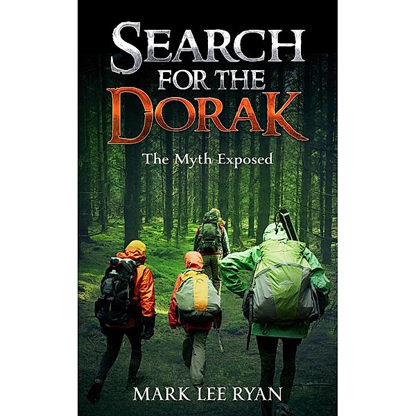 Search for the Dorak The Myth Exposed, Mark Lee Ryan