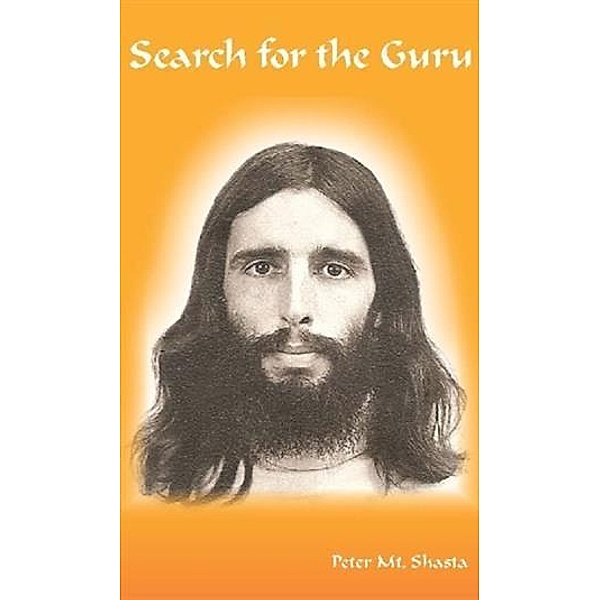 Search for the Guru, Peter Mt. Shasta