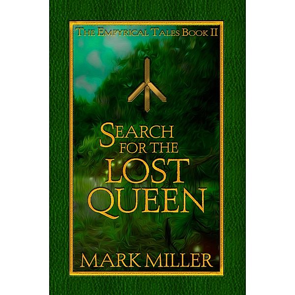 Search for the Lost Queen (The Empyrical Tales, #2) / The Empyrical Tales, Mark Miller