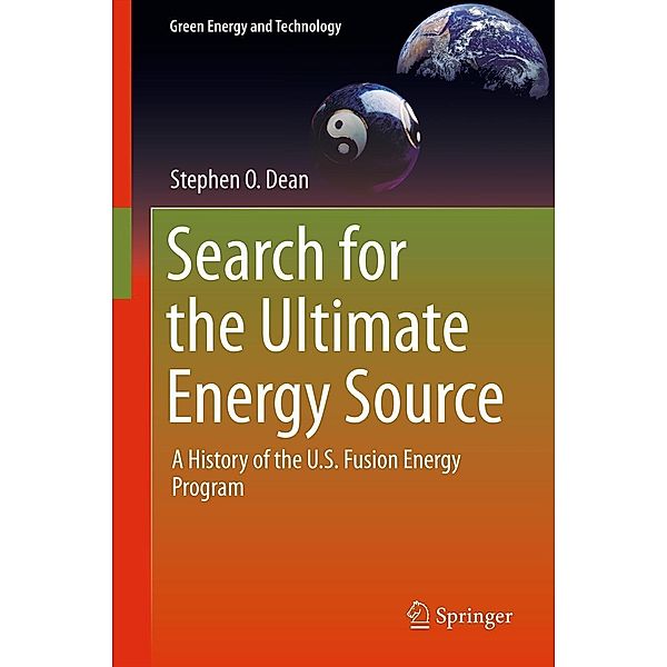 Search for the Ultimate Energy Source / Green Energy and Technology, Stephen O. Dean