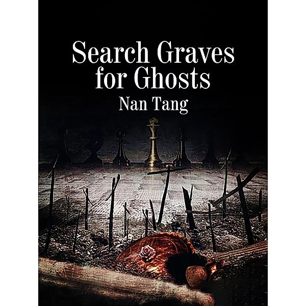 Search Graves for Ghosts, Nan Tang