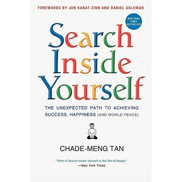 Search Inside Yourself, English edition, Chade-Meng Tan, Daniel Goleman, Jon Kabat-Zinn