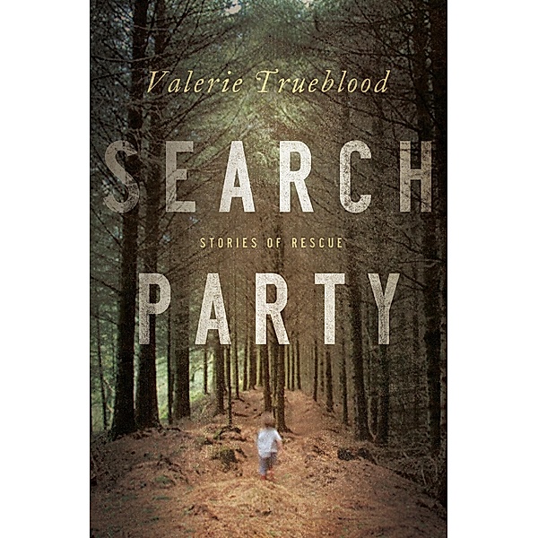 Search Party, Valerie Trueblood