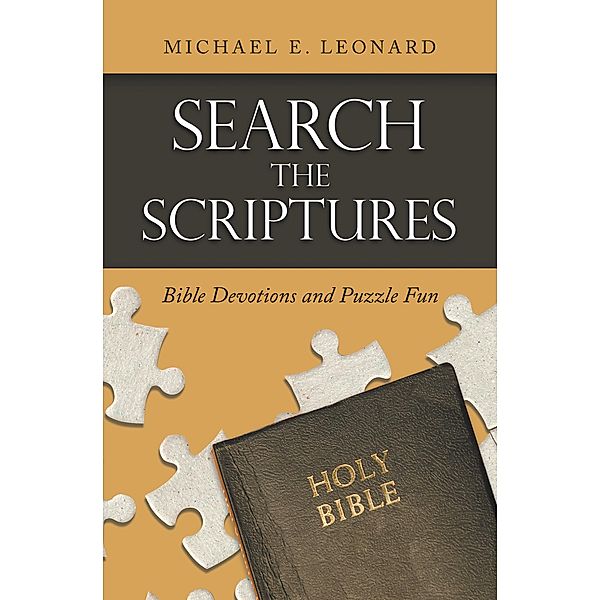 Search the Scriptures, Michael E. Leonard