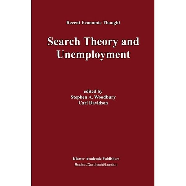 Search Theory and Unemployment / Recent Economic Thought Bd.76
