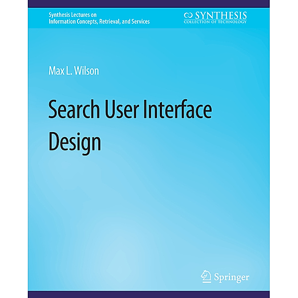 Search-User Interface Design, Max Wilson