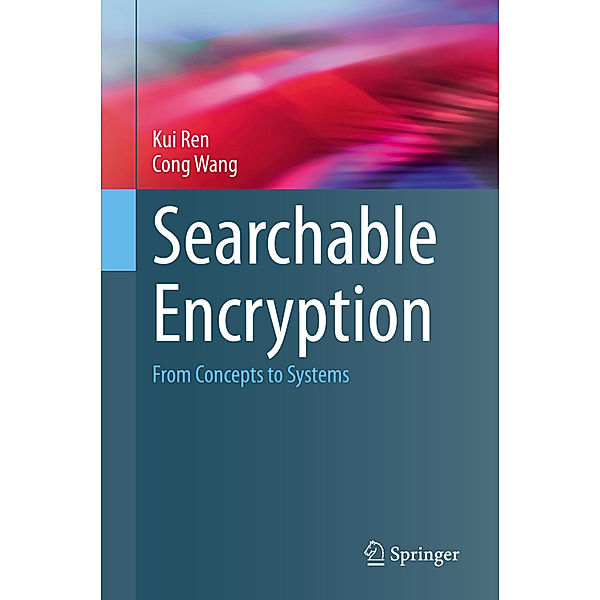 Searchable Encryption, Kui Ren, Cong Wang