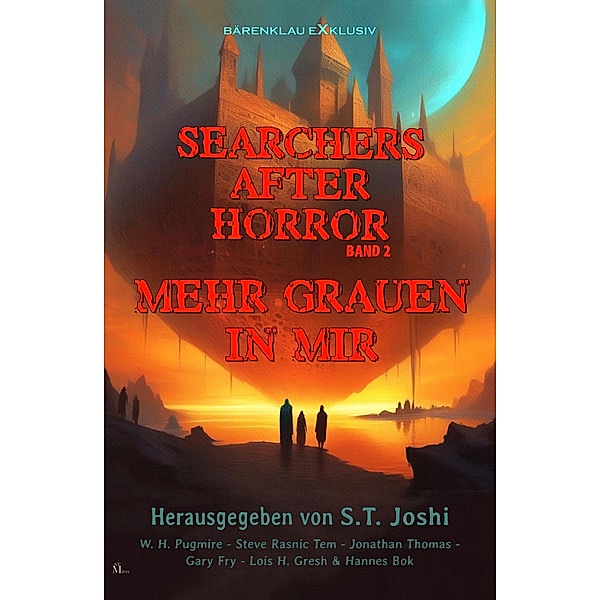Searchers after Horror, Band 2: Mehr Grauen in mir, W. H. Pugmire, Gary Fry, Steve Rasnic Tem, Jonathan Thomas, Lois H. Gresh, Hannes Bok