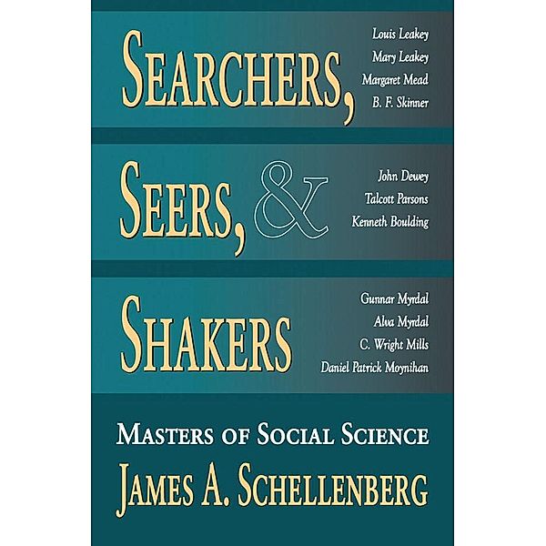 Searchers, Seers, and Shakers, James A. Schellenberg