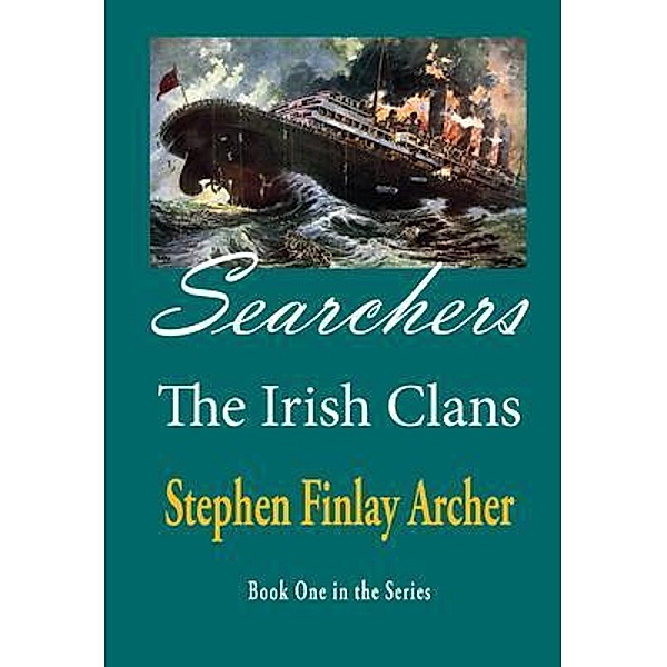 Searchers / The Irish Clans Bd.One, Stephen Finlay Archer