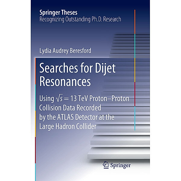 Searches for Dijet Resonances, Lydia Audrey Beresford