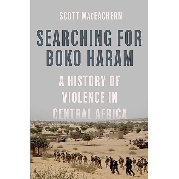 Searching for Boko Haram, Scott MacEachern