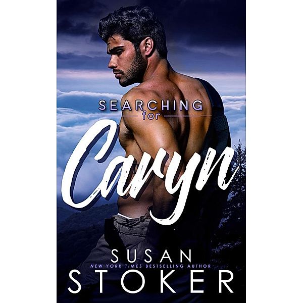 Searching for Caryn (Eagle Point Search & Rescue, #4) / Eagle Point Search & Rescue, Susan Stoker