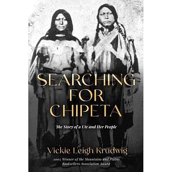 Searching for Chipeta, Vickie Leigh Krudwig