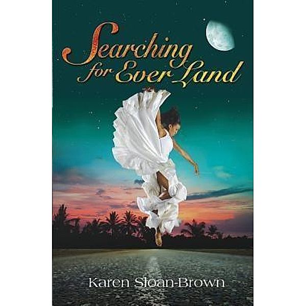 Searching for Ever Land / Brown Reflections, Karen Sloan-Brown