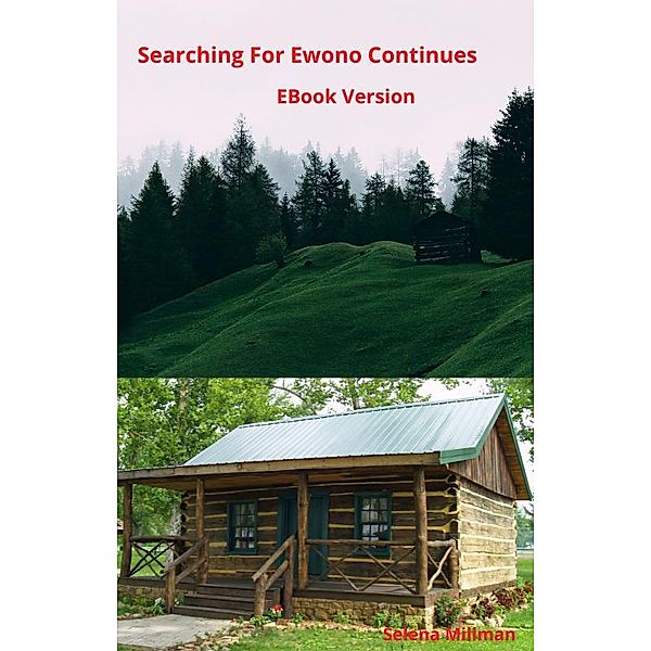 Searching For Ewono Continues EBook Version, Selena Millman