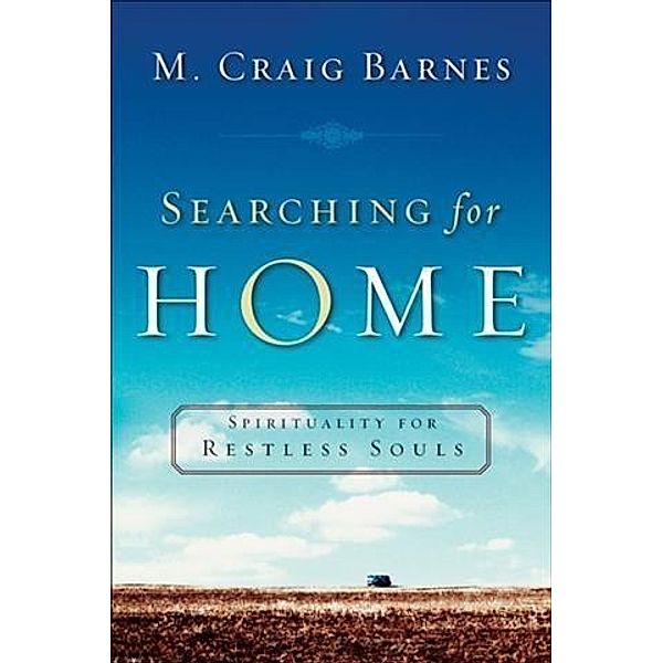 Searching for Home, M. Craig Barnes