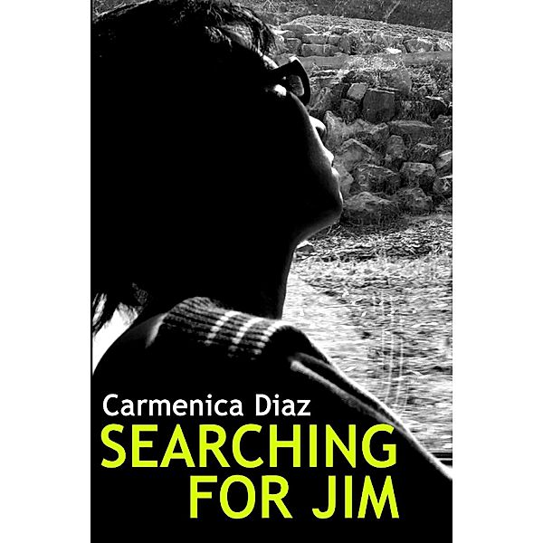 Searching for Jim, Carmenica Diaz