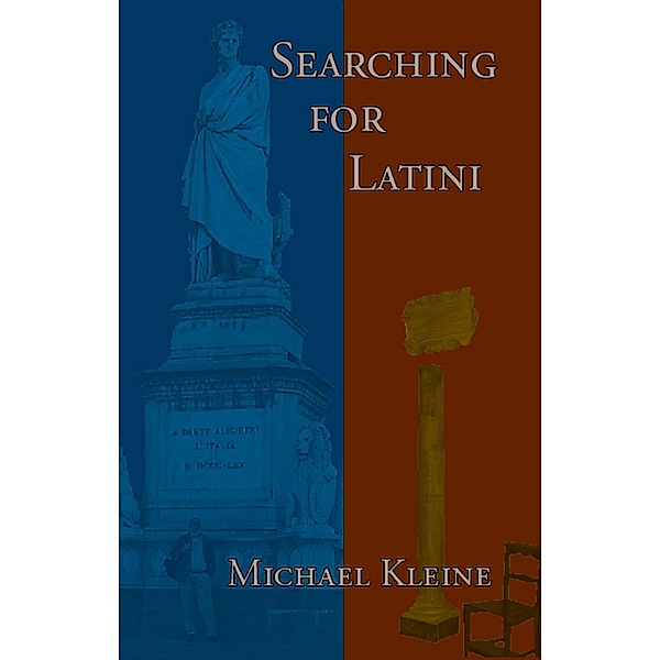 Searching for Latini, Michael Kleine