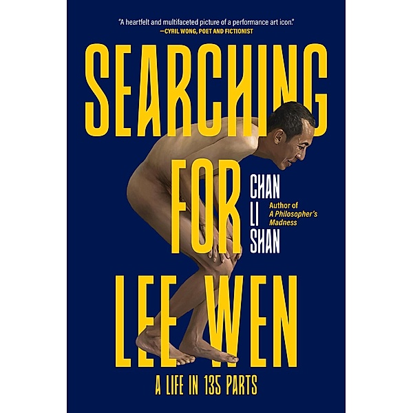 Searching for Lee Wen: A Life in 135 Parts, Chan Li Shan