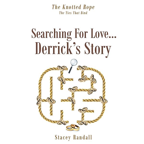 Searching for Love...Derrick's Story, Stacey Randall