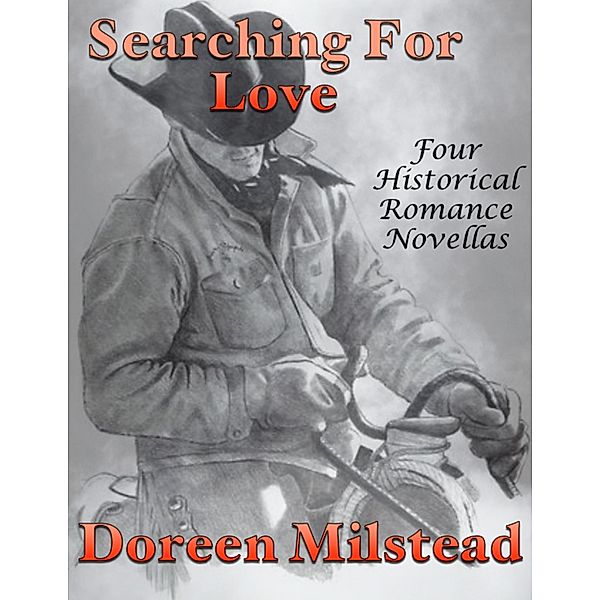 Searching for Love: Four Historical Romance Novellas, Doreen Milstead