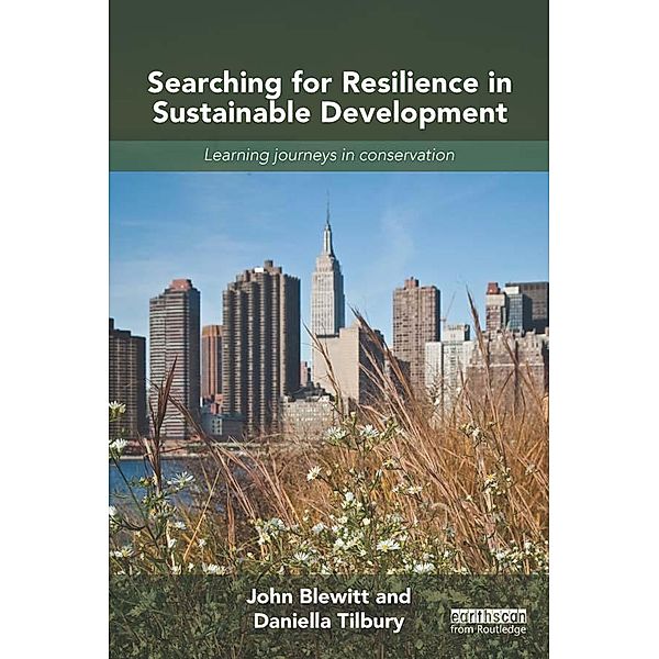 Searching for Resilience in Sustainable Development, John Blewitt, Daniella Tilbury