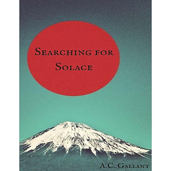 Searching for Solace, A. C. Gallant