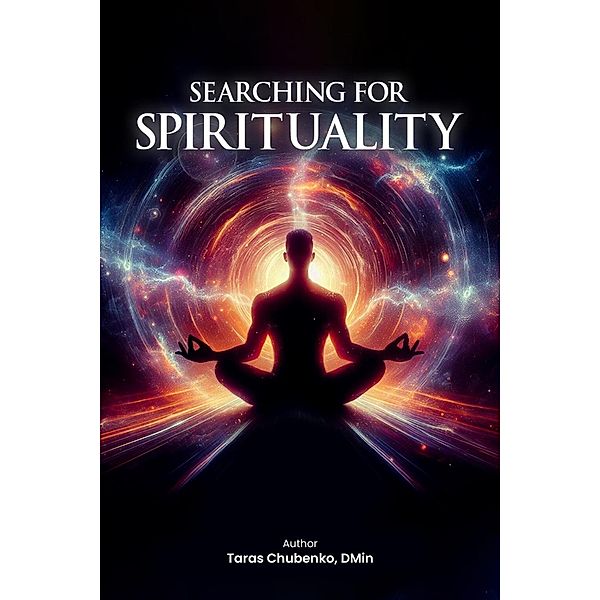 Searching For Spirituality, Taras Chubenko DMin