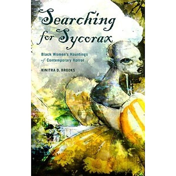 Searching for Sycorax, Brooks Kinitra Brooks, Brooks Kinitra D. Brooks