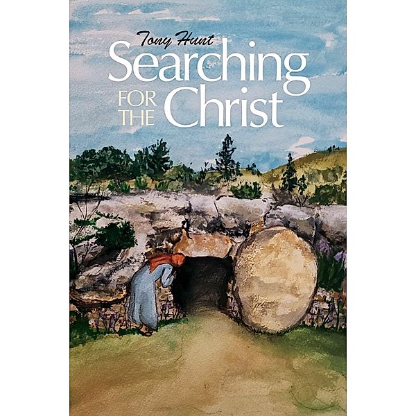 Searching for the Christ, Tony Hunt