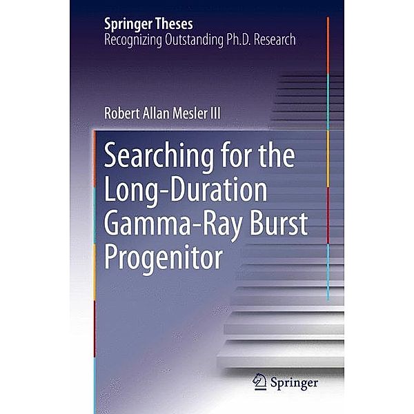 Searching for the Long-Duration Gamma-Ray Burst Progenitor, Robert A. Mesler