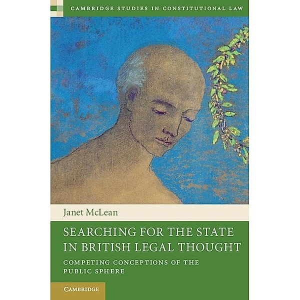 Searching for the State in British Legal Thought / Cambridge Studies in Constitutional Law, Janet McLean