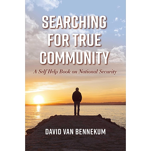 Searching for True Community, David Van Bennekum