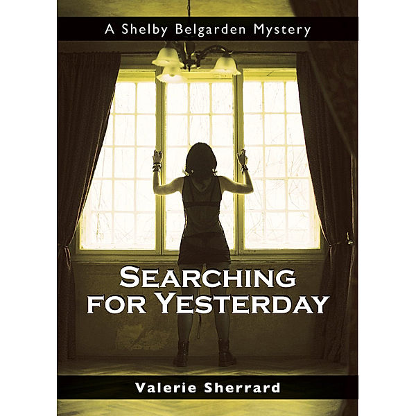 Searching for Yesterday, Valerie Sherrard