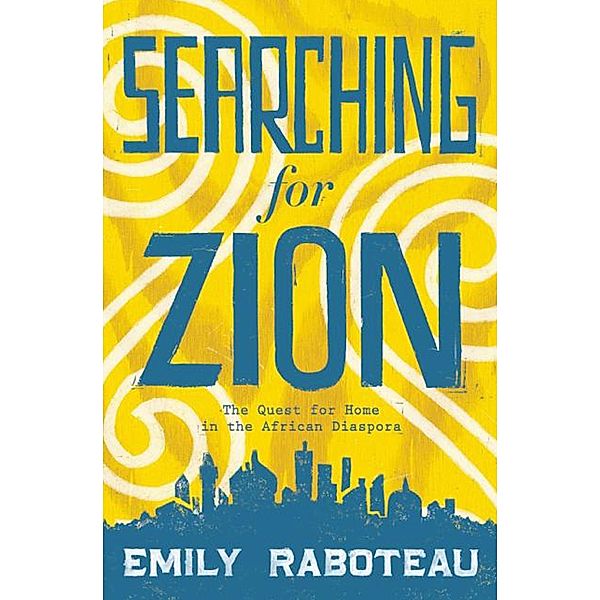 Searching for Zion, Emily Raboteau