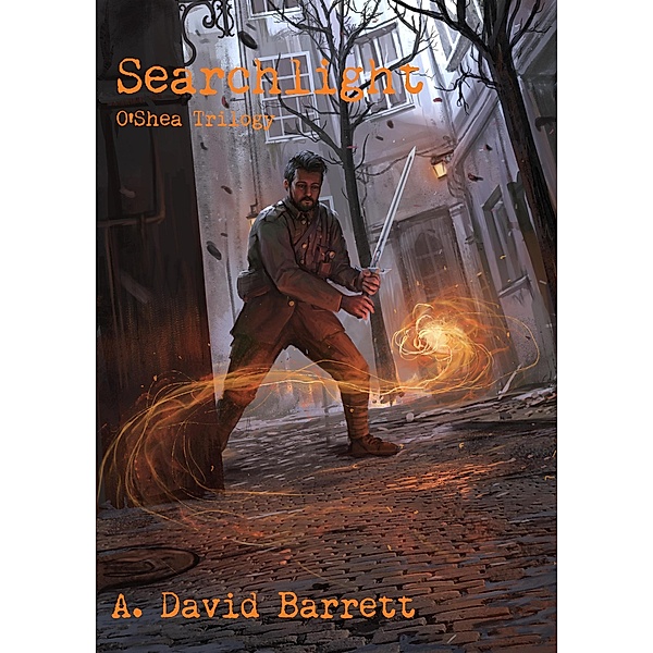 Searchlight (O'Shea Trilogy, #2) / O'Shea Trilogy, A. David Barrett