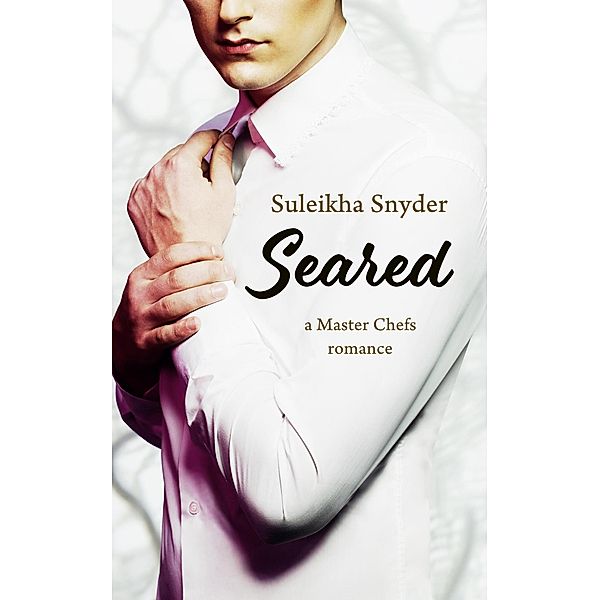 Seared (Master Chefs) / Master Chefs, Suleikha Snyder