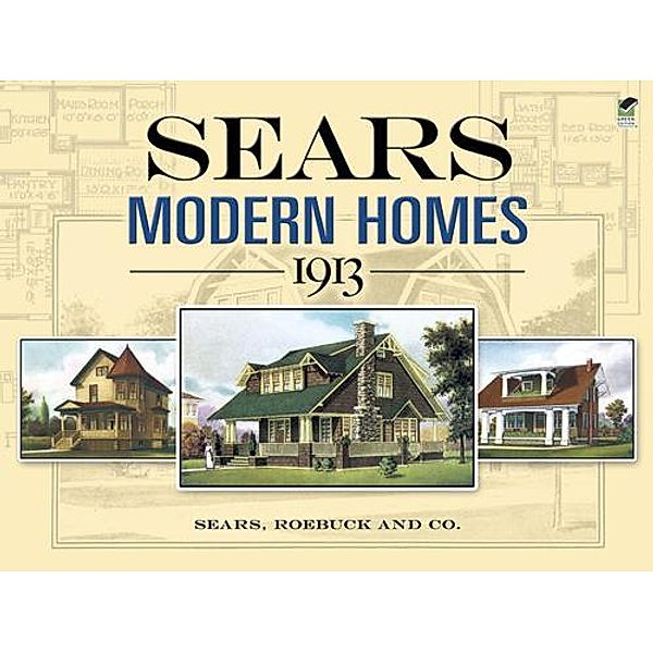 Sears Modern Homes, 1913 / Dover Architecture, Roebuck and Co. Sears