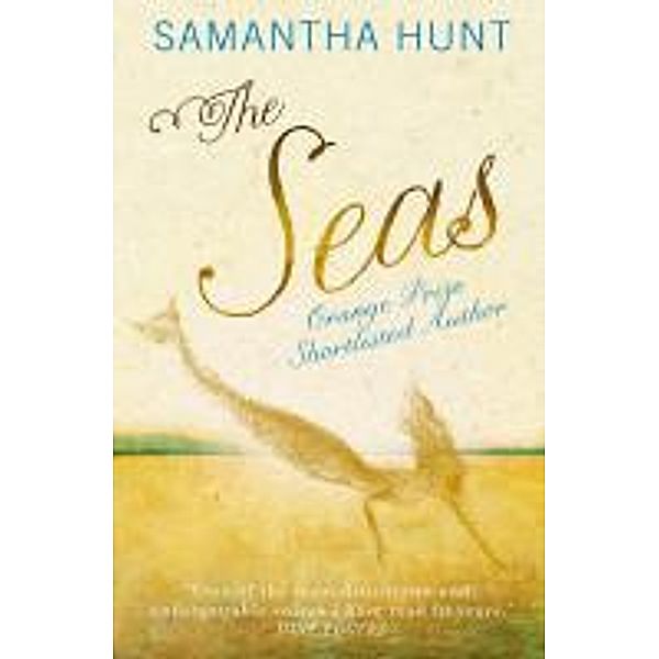 Seas, Samantha Hunt