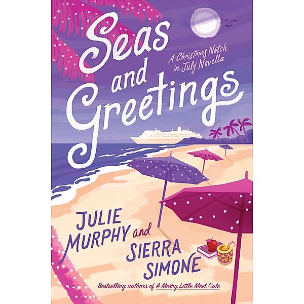 Seas and Greetings, Julie Murphy, Sierra Simone