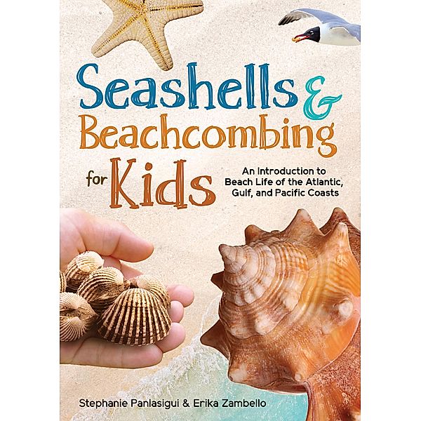 Seashells & Beachcombing for Kids / Simple Introductions to Science, Stephanie Panlasigui, Erika Zambello