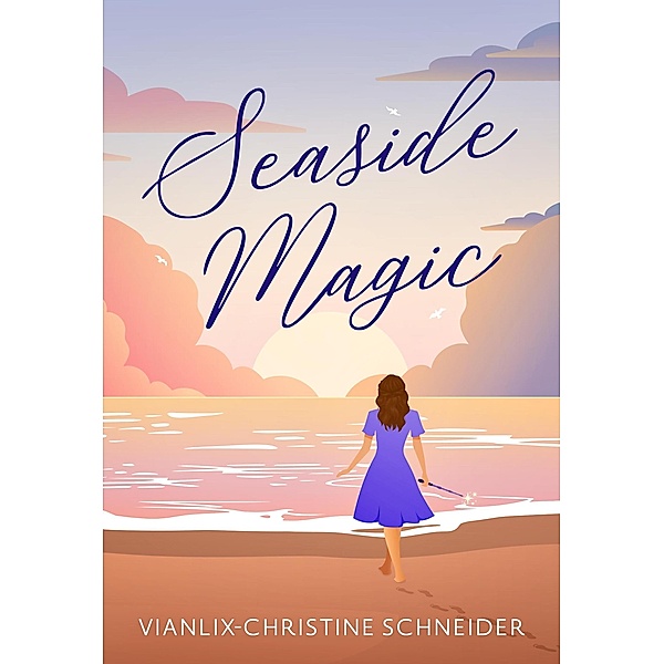 Seaside Magic / Seaside Magic, Vianlix-Christine Schneider