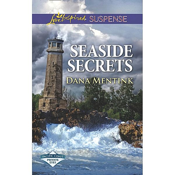 Seaside Secrets / Pacific Coast Private Eyes, Dana Mentink