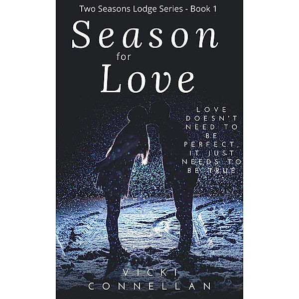 Season For Love (Two Seasons Lodge Series, #1) / Two Seasons Lodge Series, Vicki Connellan