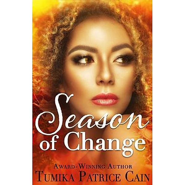 Season of Change / Seasons series Bd.1, Tumika Patrice Cain