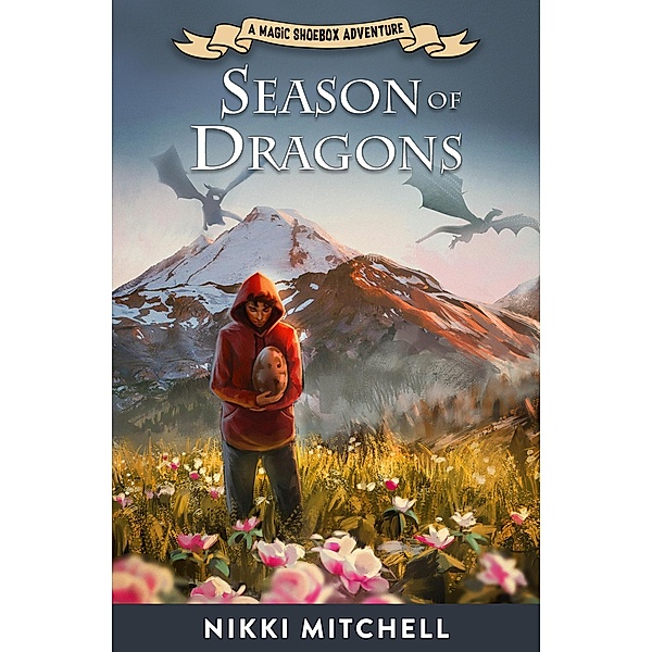 Season of Dragons (Magic Shoebox Adventures, #1) / Magic Shoebox Adventures, Nikki Mitchell