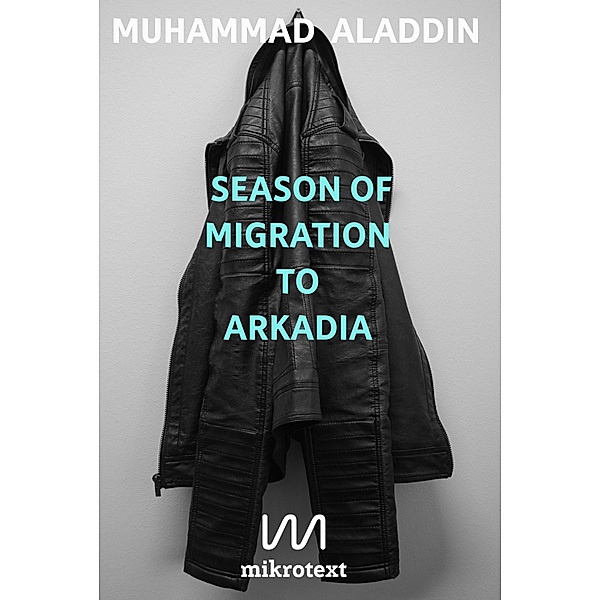 Season of Migration to Arkadia, Muhammad Aladdin
