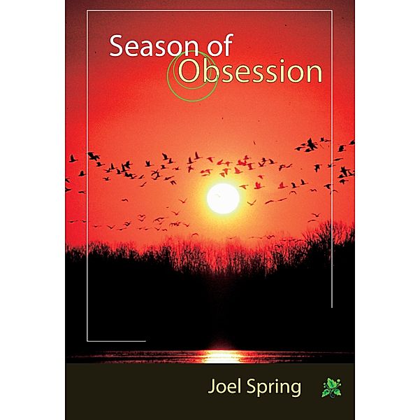 Season of Obsession, Joel Spring